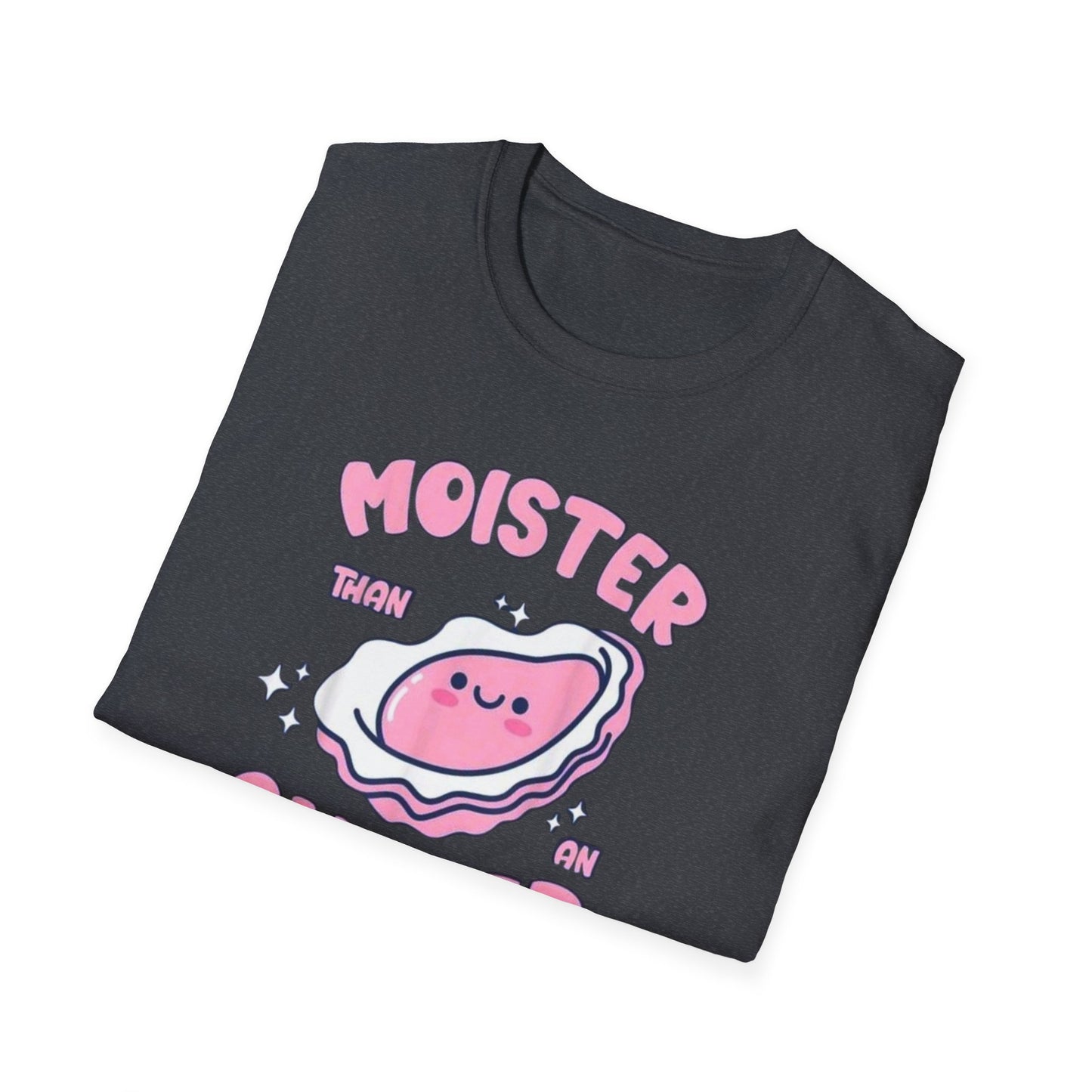 Moister Than an Oyster
