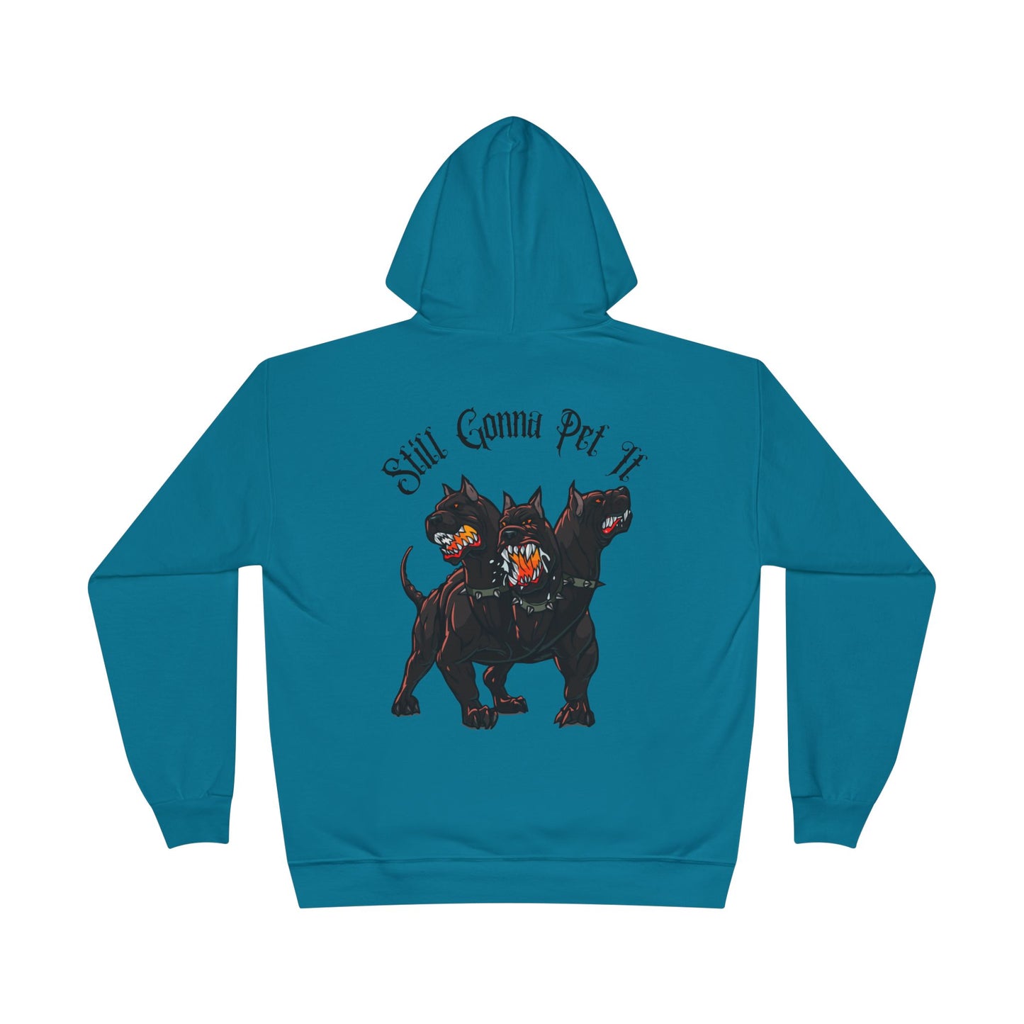 Still Gonna Pet It-Hoodie