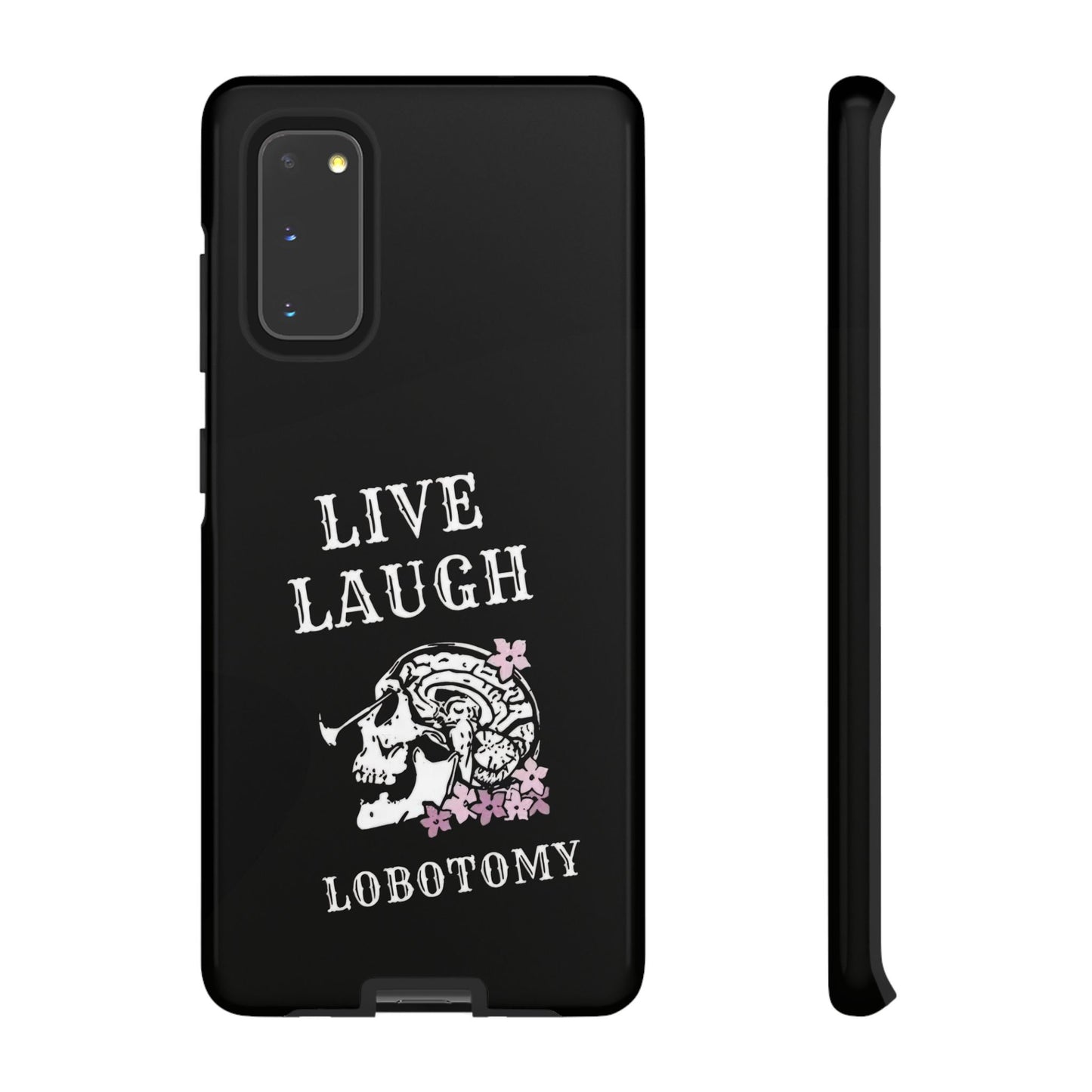 Live Laugh Lobotomy Tough Case - Android