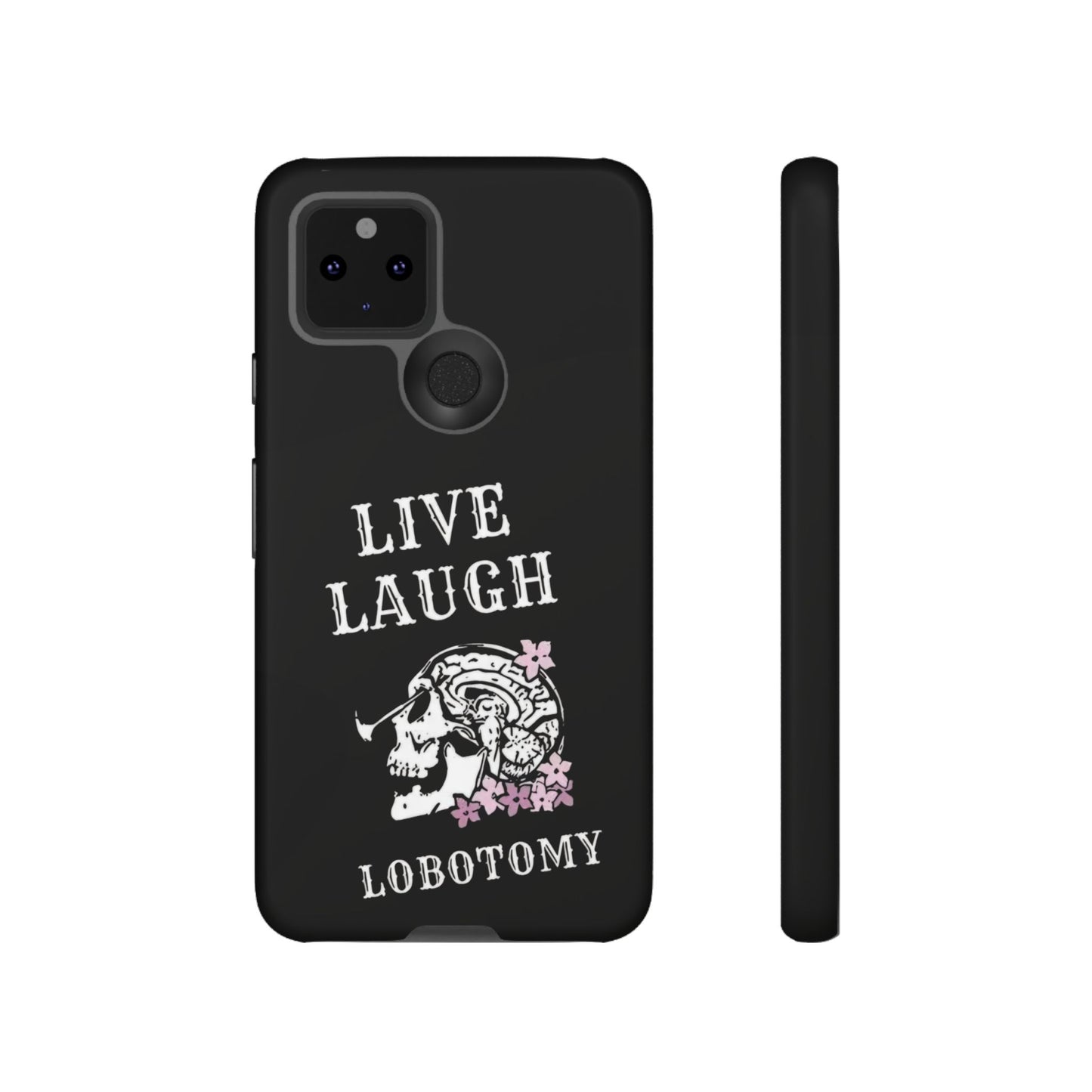 Live Laugh Lobotomy Tough Case - Android