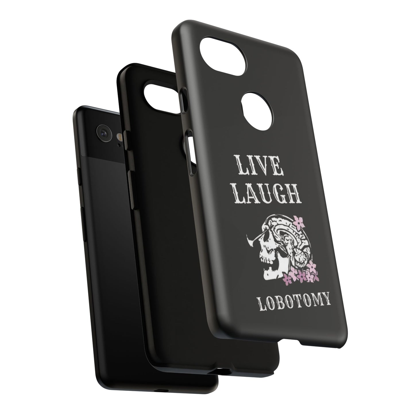 Live Laugh Lobotomy Tough Case - Android