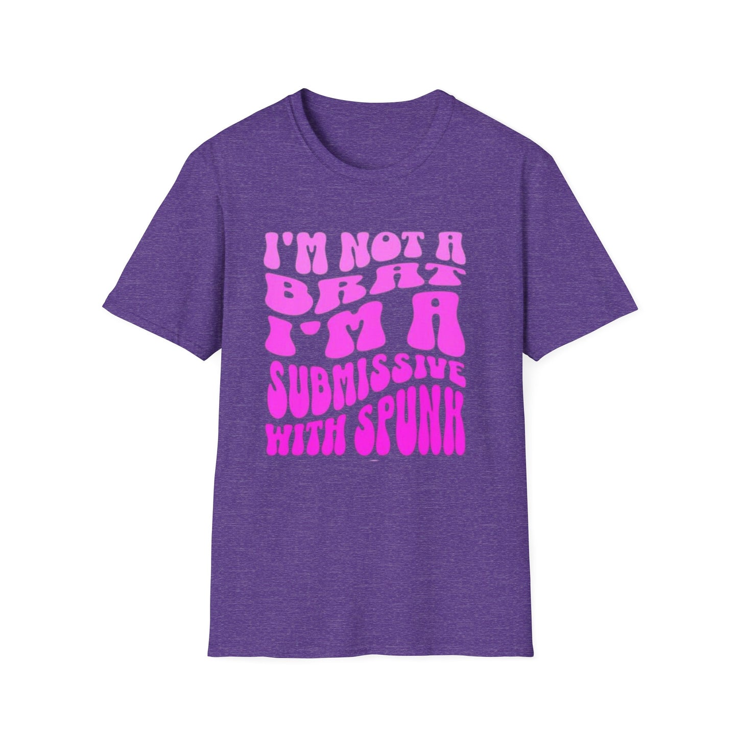 I'm Not a Brat, I'm a Submissive with Spunk