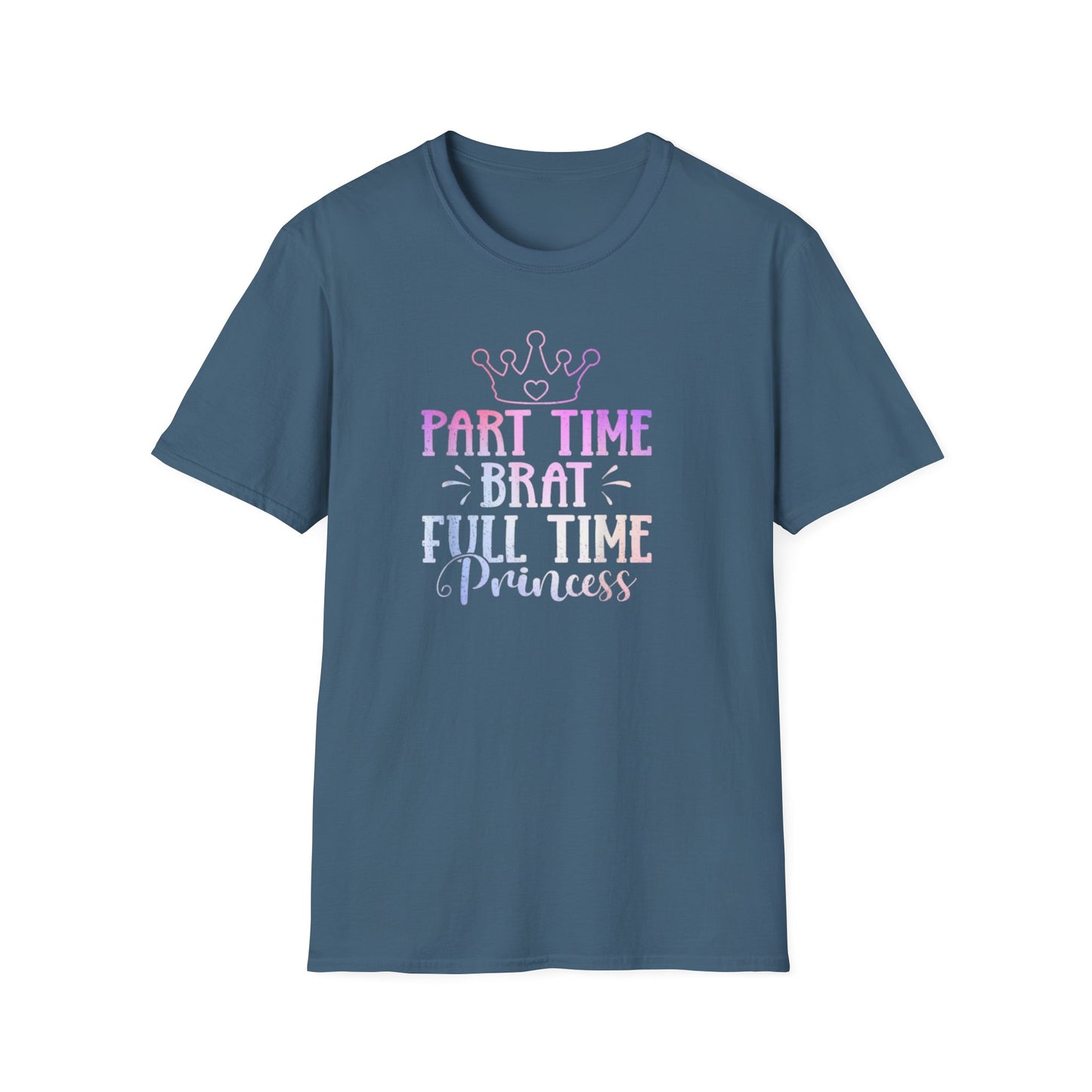 Part-Time Brat Full-Time Princess