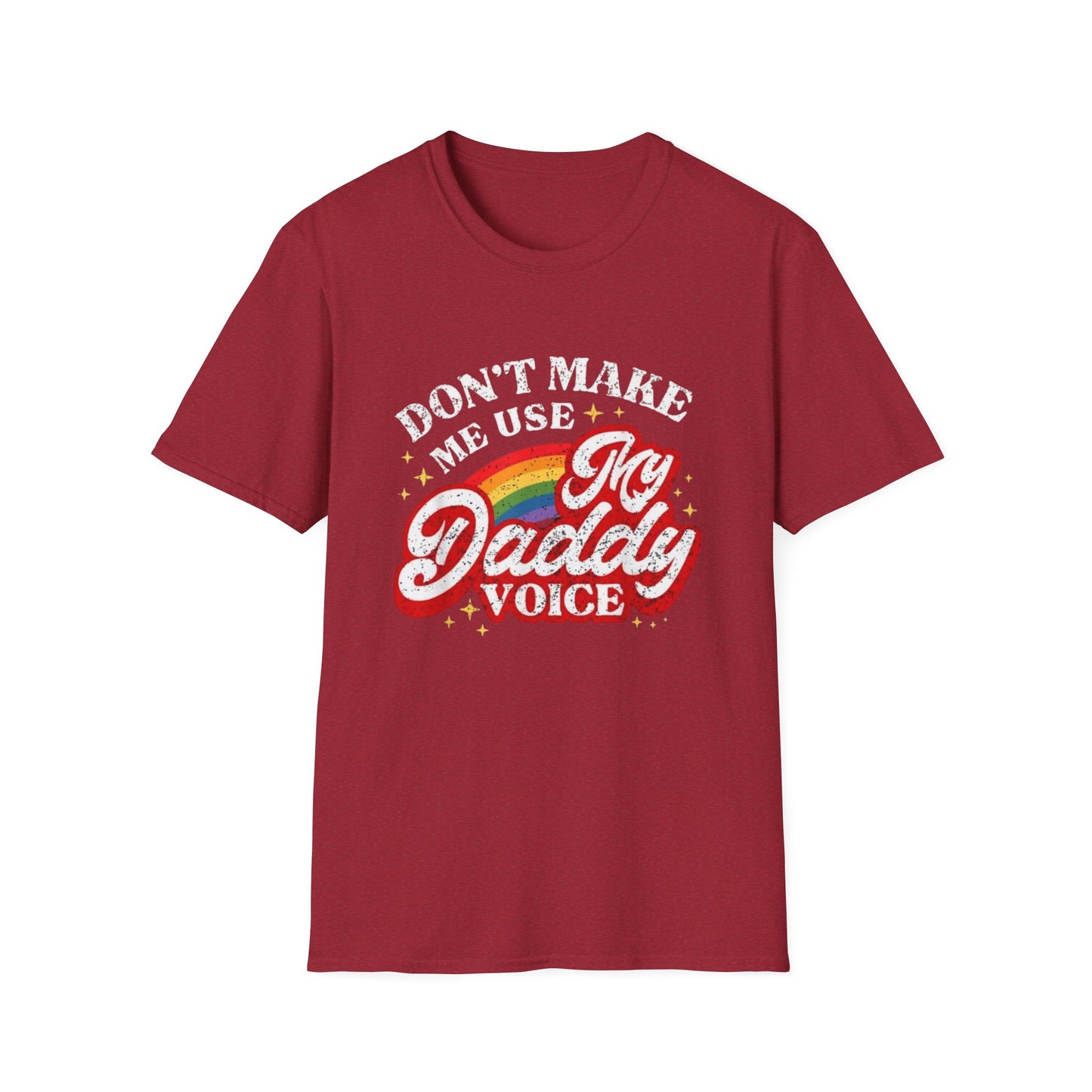 Don’t Make Me Use My Daddy Voice – Pride Edition