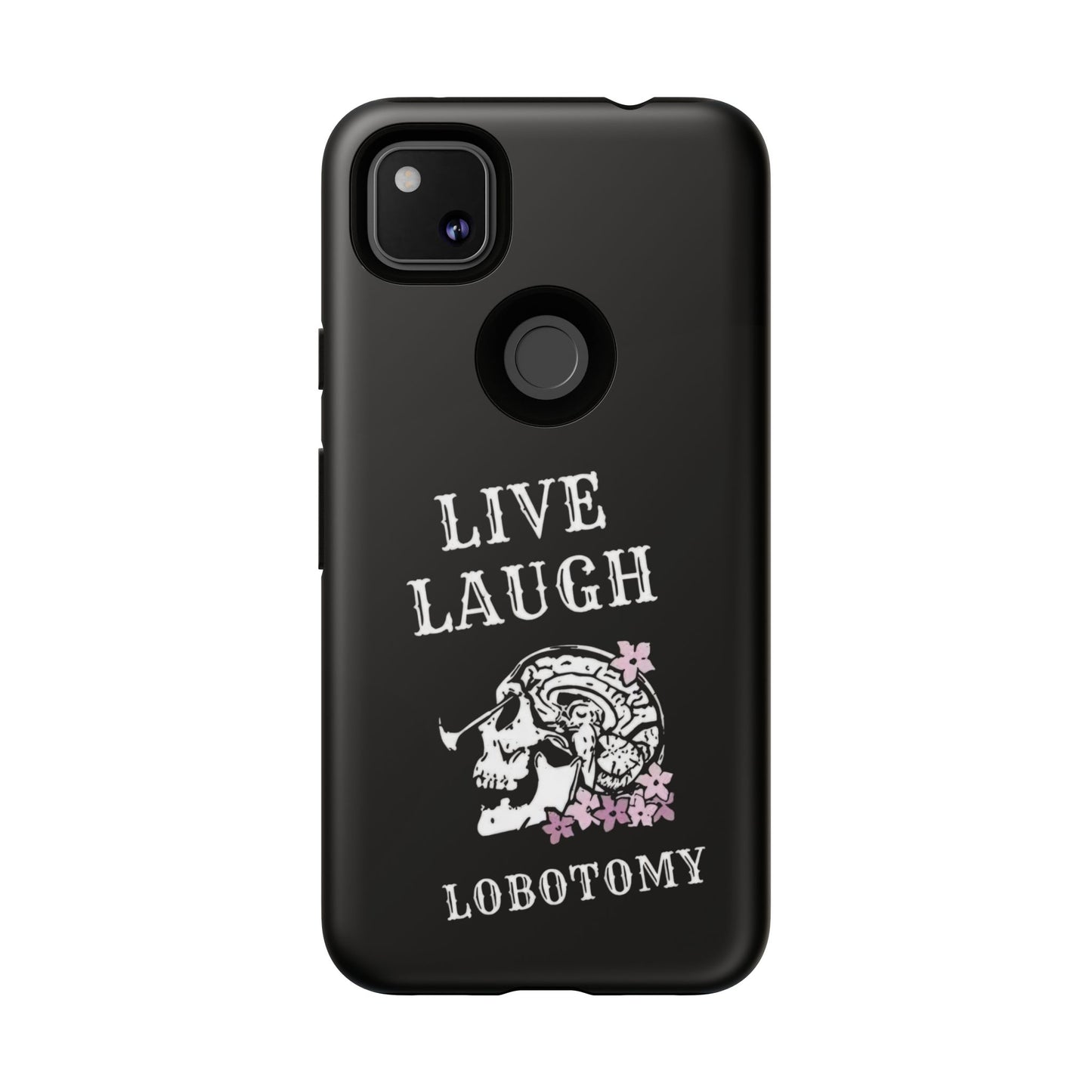 Live Laugh Lobotomy Tough Case - Android