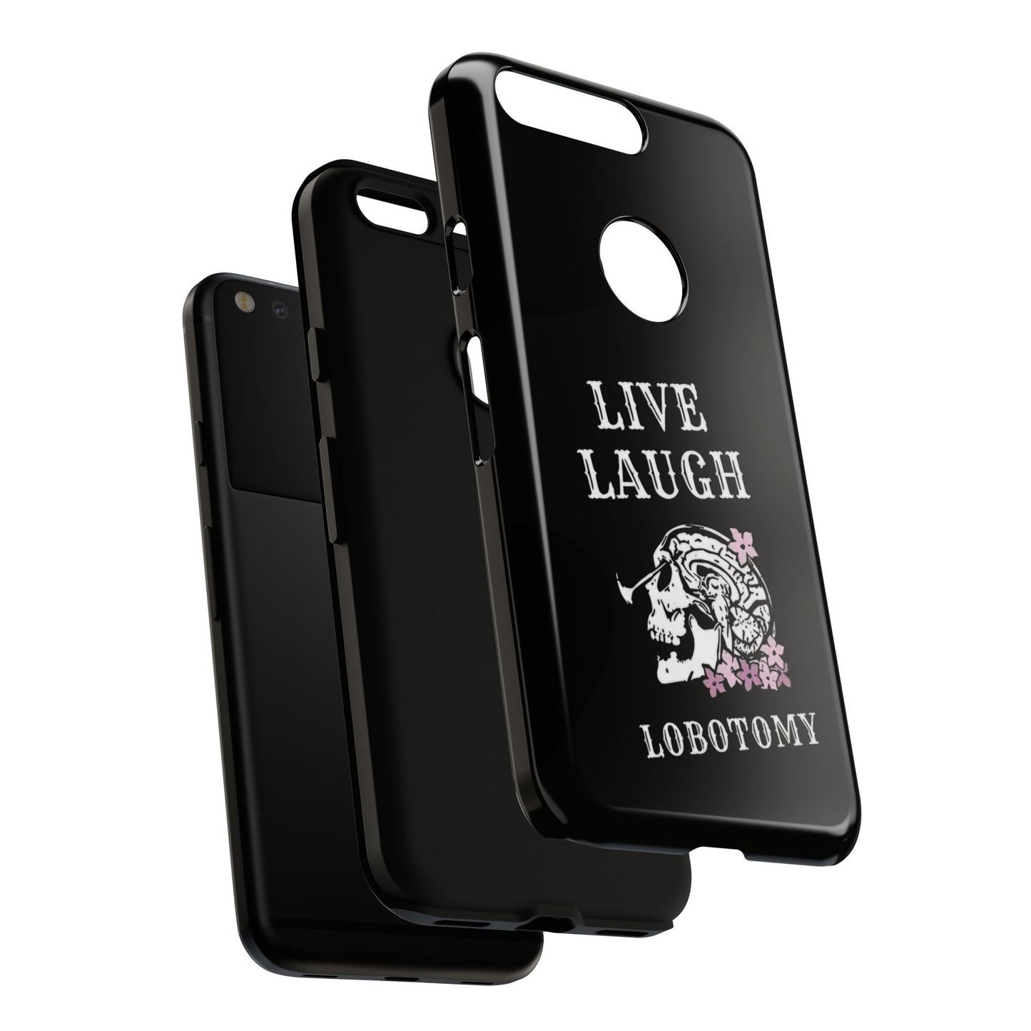 Live Laugh Lobotomy Tough Case - Android