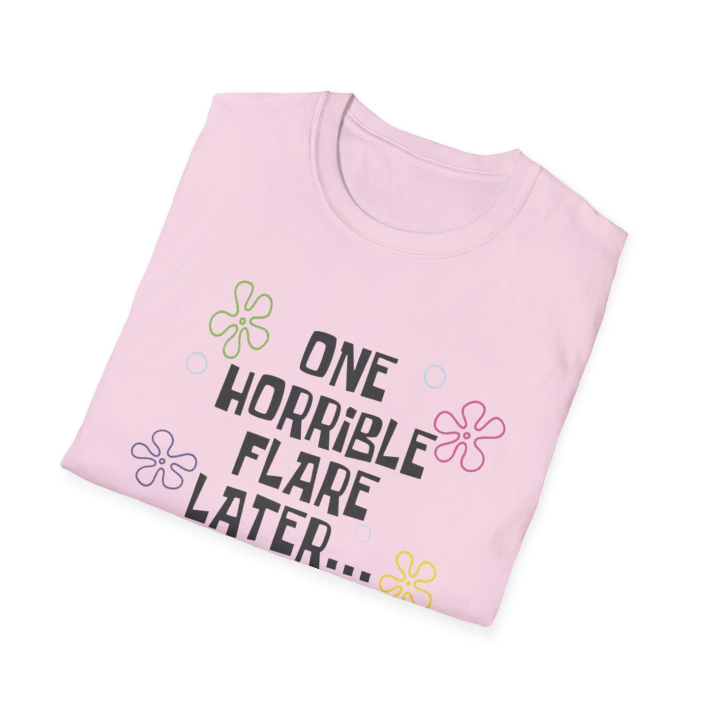 One Horrible Flare Later…