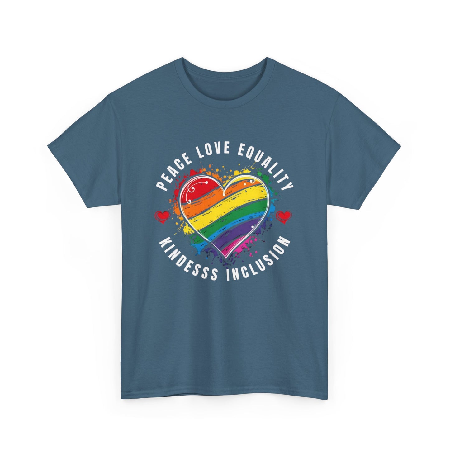 Peace. Love. Equality. Kindness. Inclusion