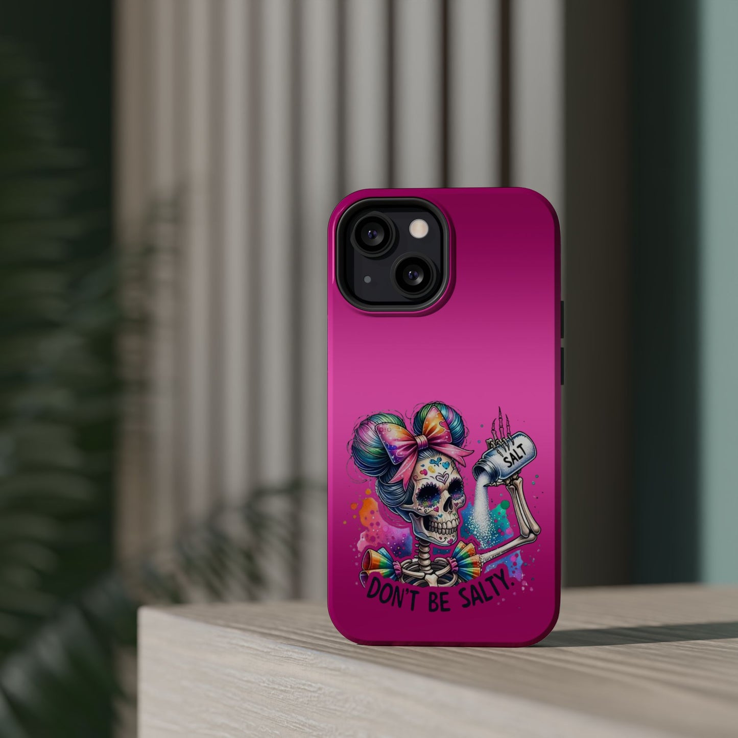 Don't Be Salty Magnetic Tough Cases - iPhone