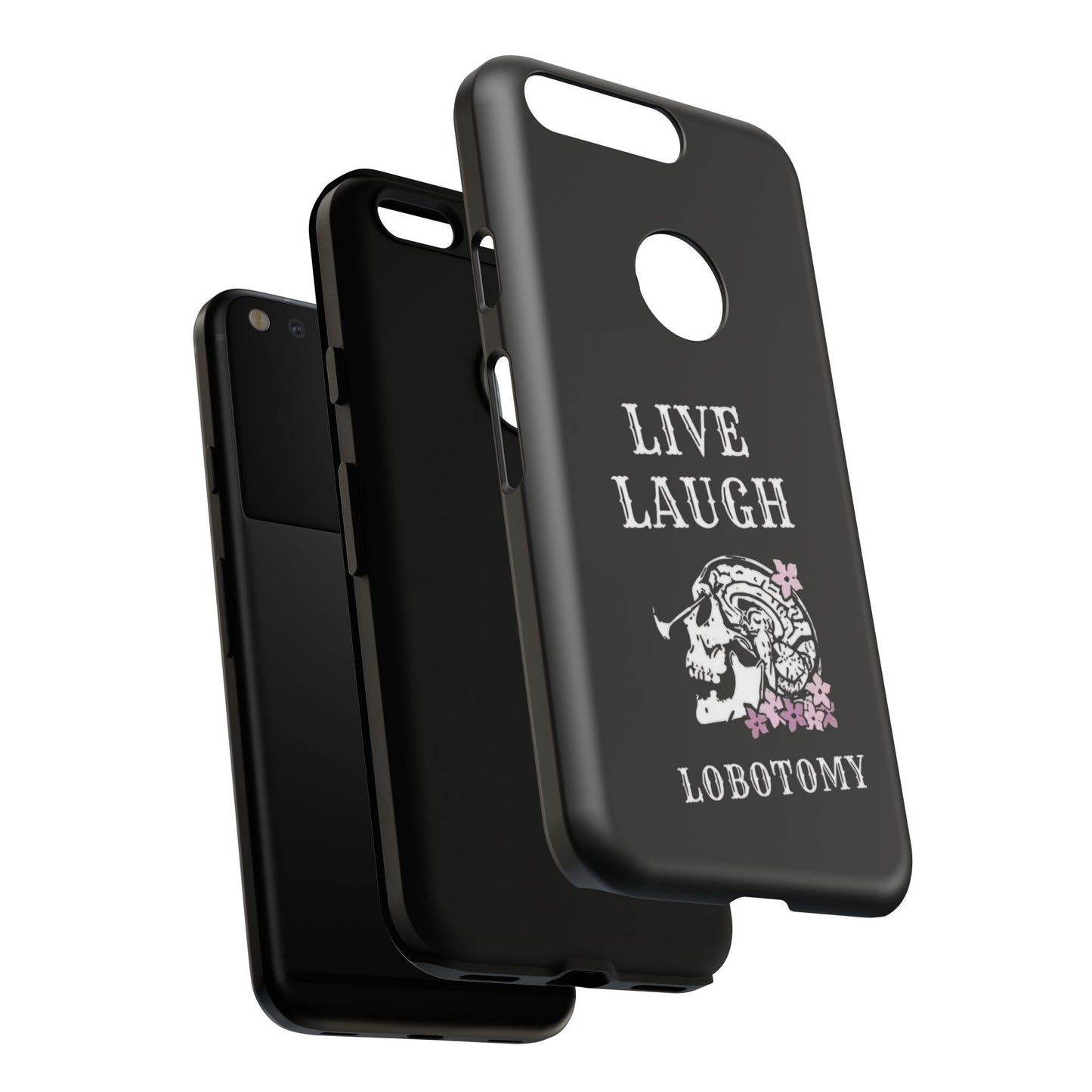 Live Laugh Lobotomy Tough Case - Android