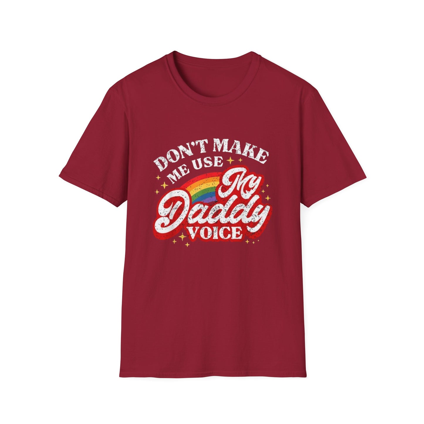 Don’t Make Me Use My Daddy Voice – Pride Edition