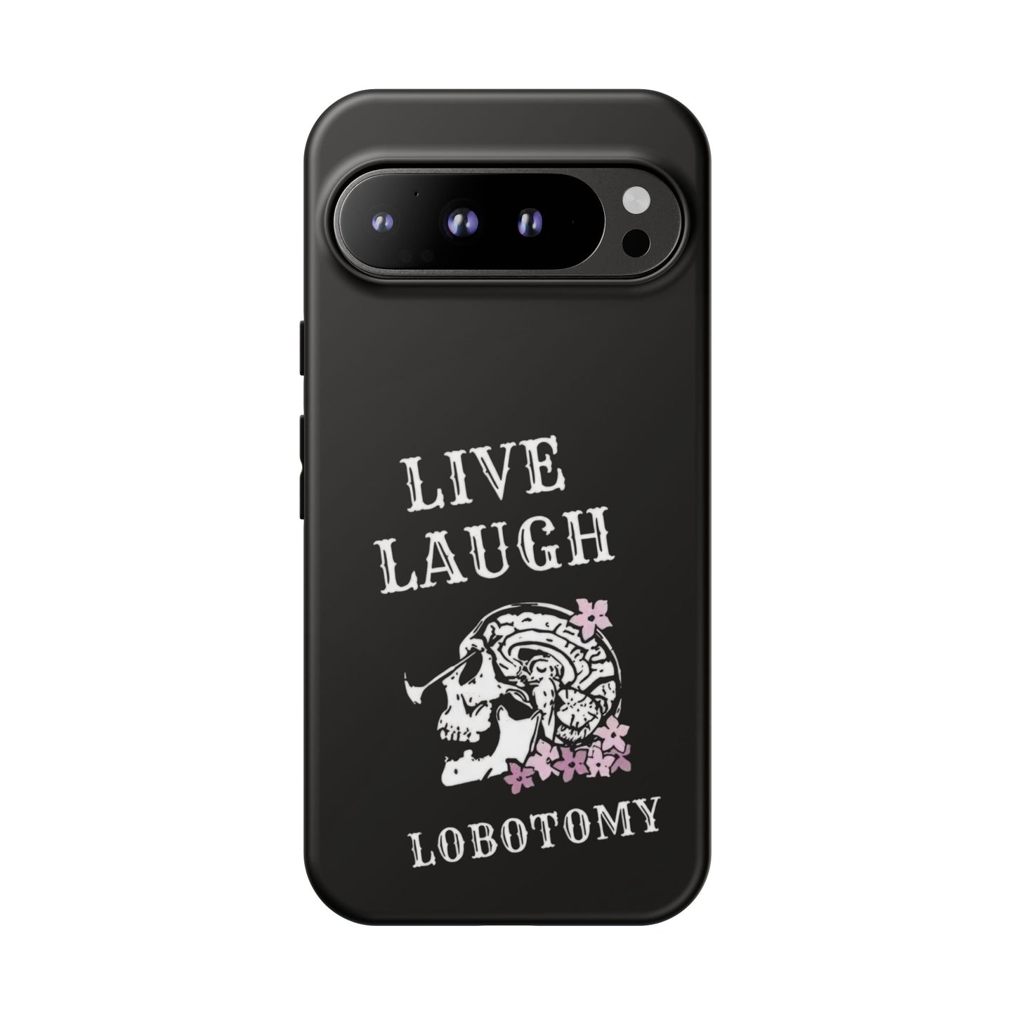 Live Laugh Lobotomy Tough Case - Android