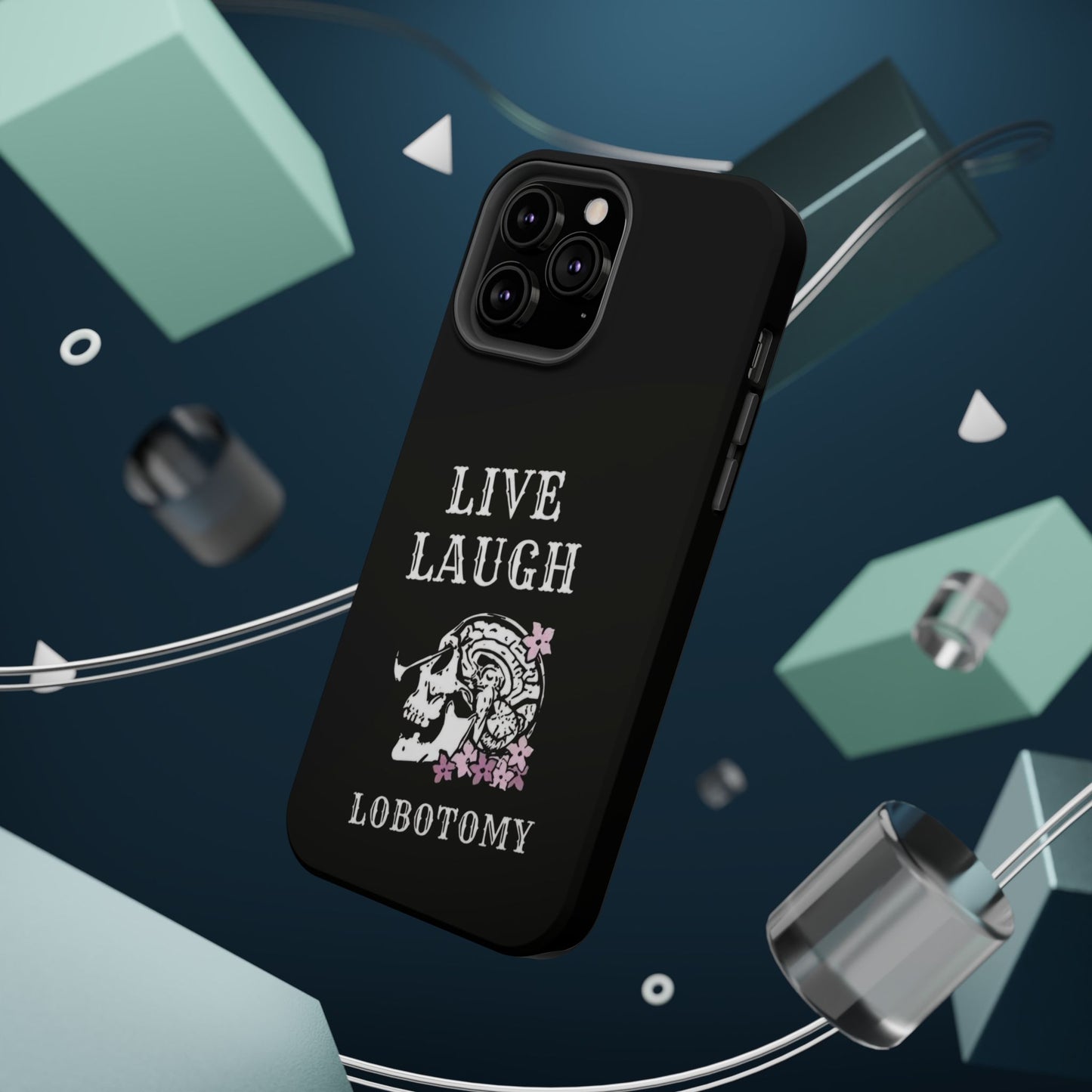 Live Laugh Lobotomy Magnetic Tough Case - iPhone
