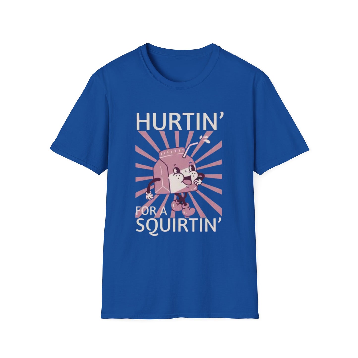 Hurtin' for a Squirtin