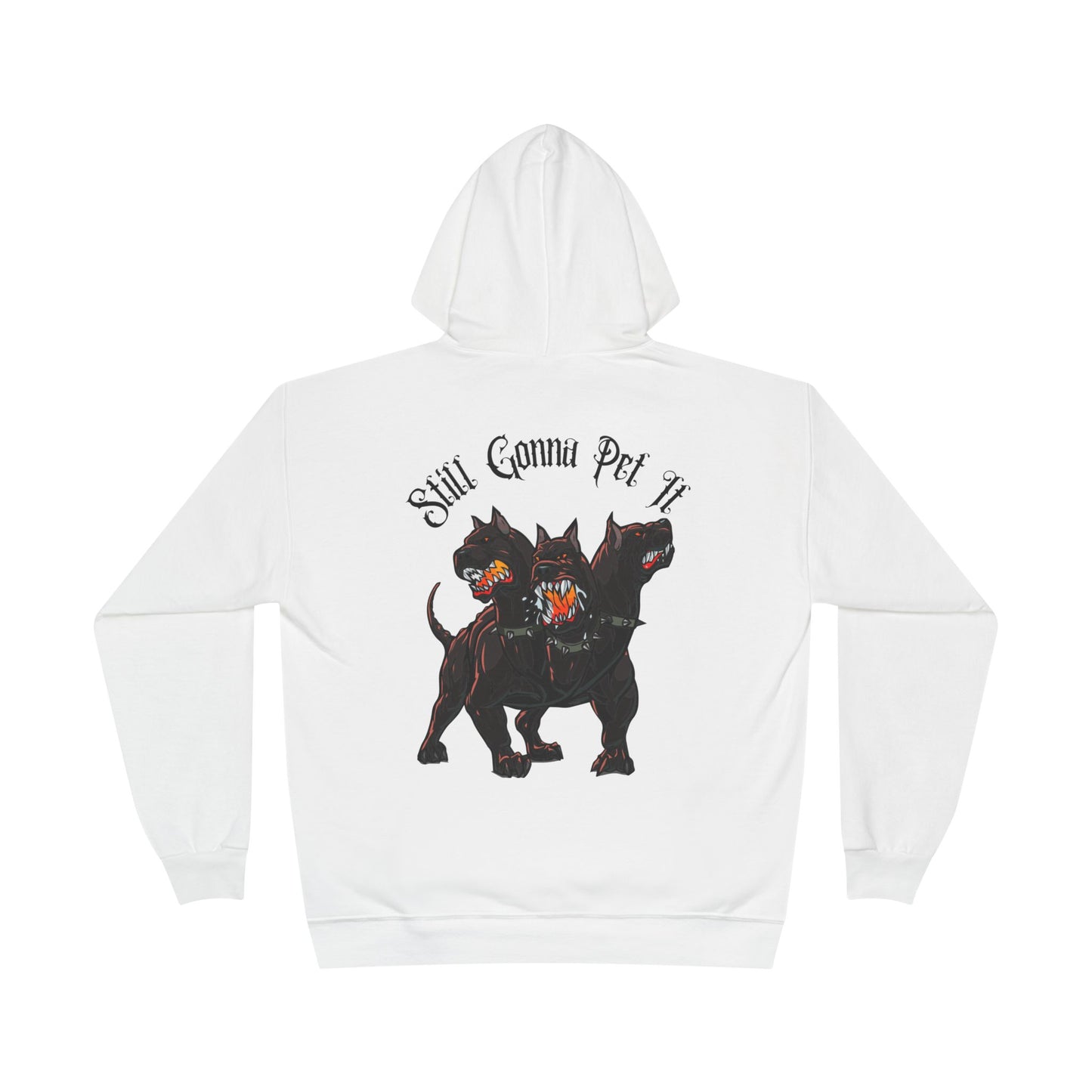 Still Gonna Pet It-Hoodie