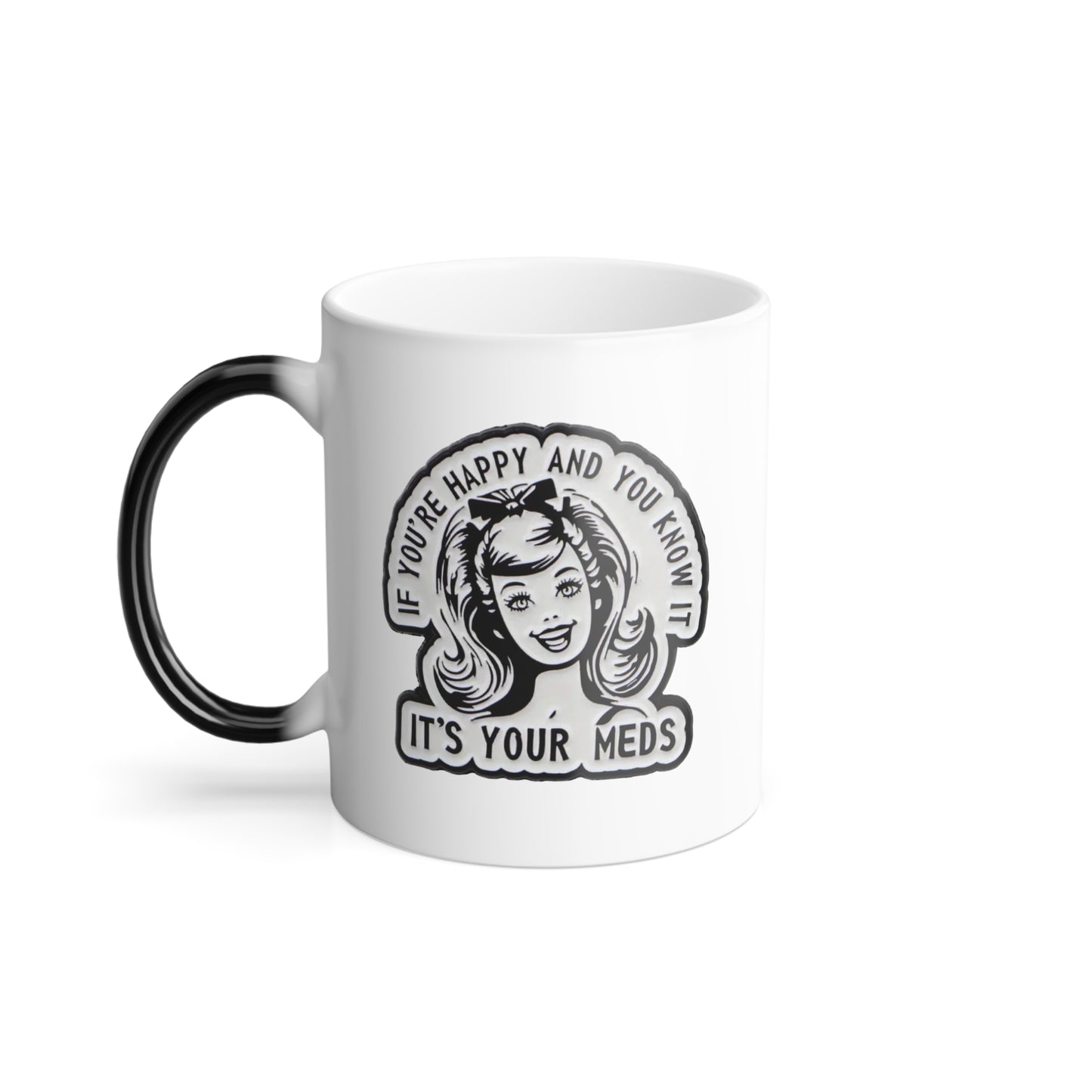 If You're Happy and You Know It.-Morphing Coffee Mug