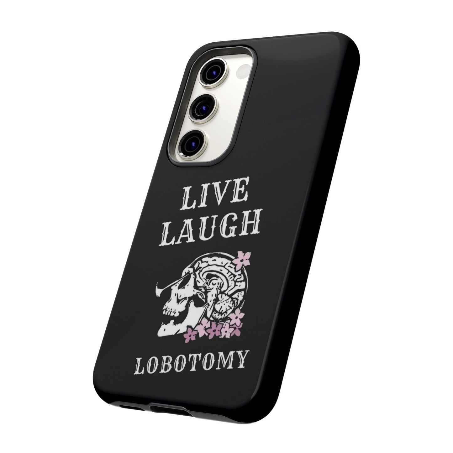 Live Laugh Lobotomy Tough Case - Android