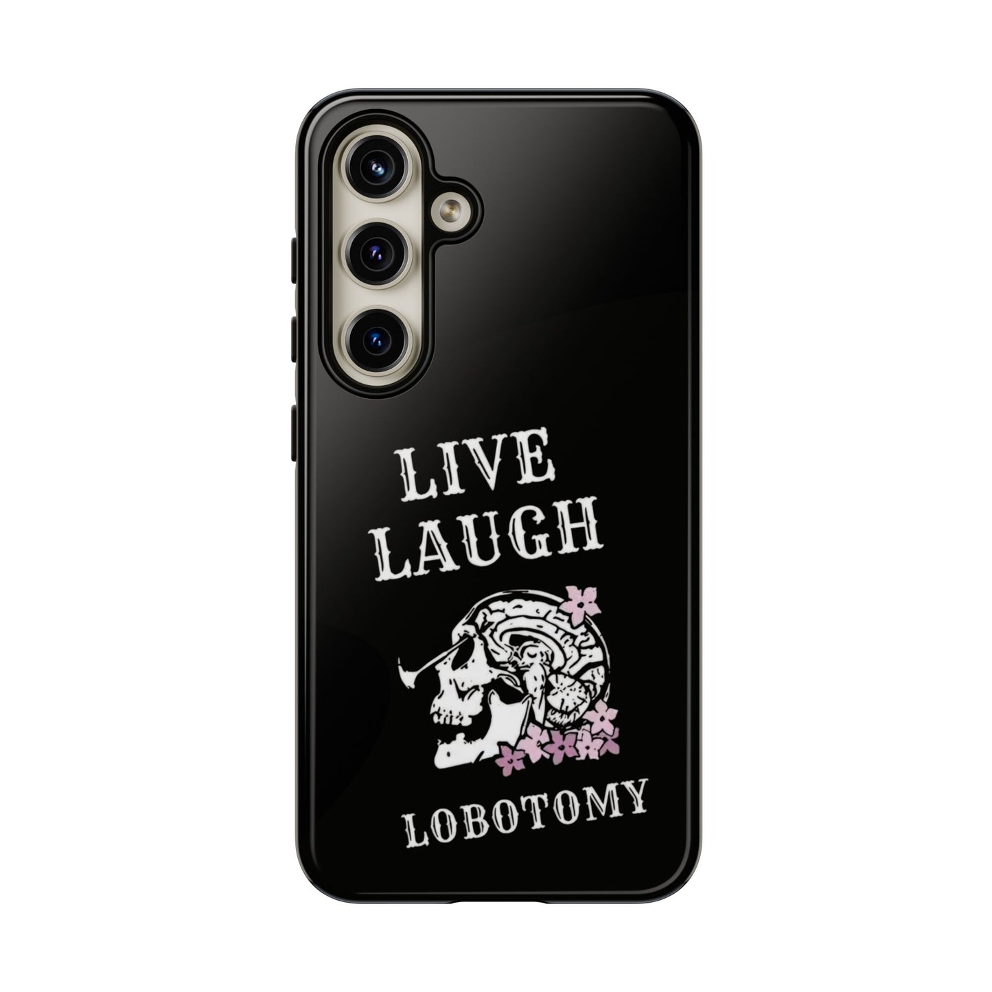 Live Laugh Lobotomy Tough Case - Android