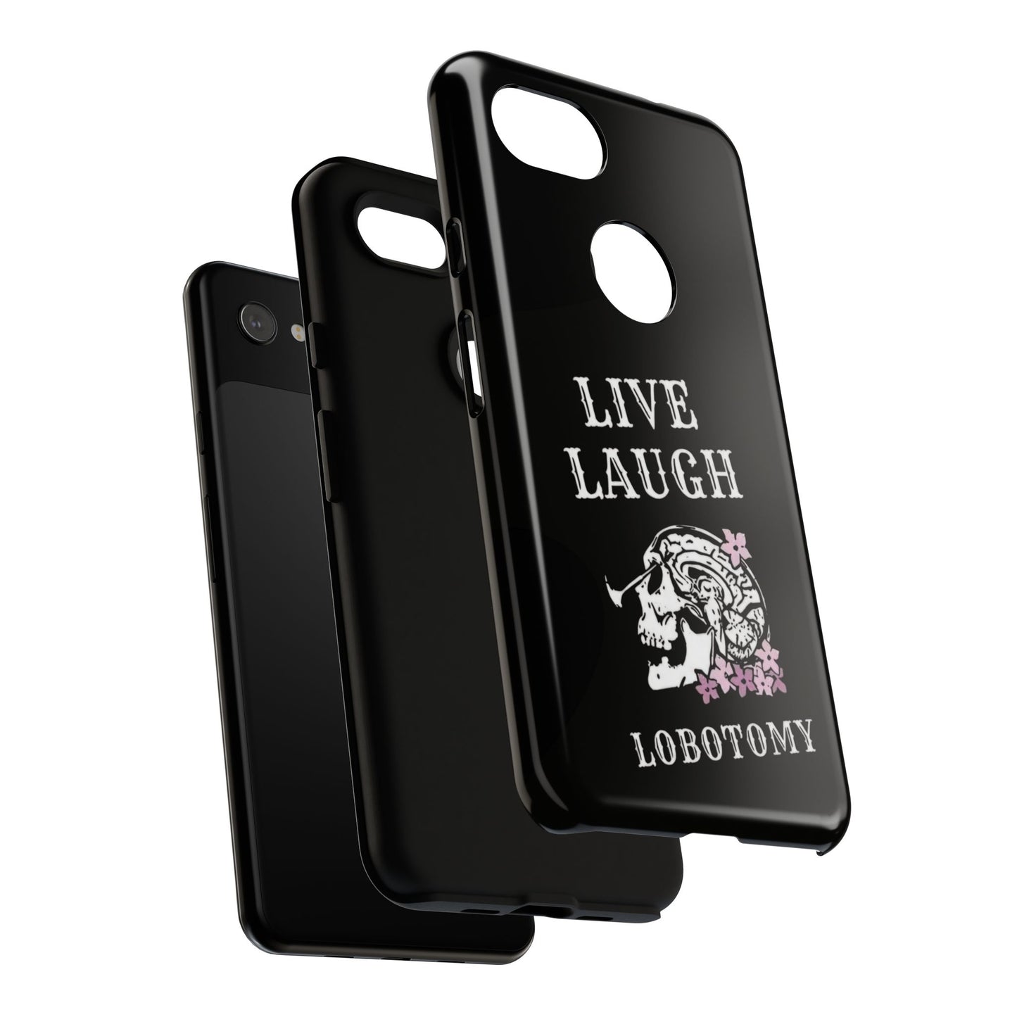 Live Laugh Lobotomy Tough Case - Android