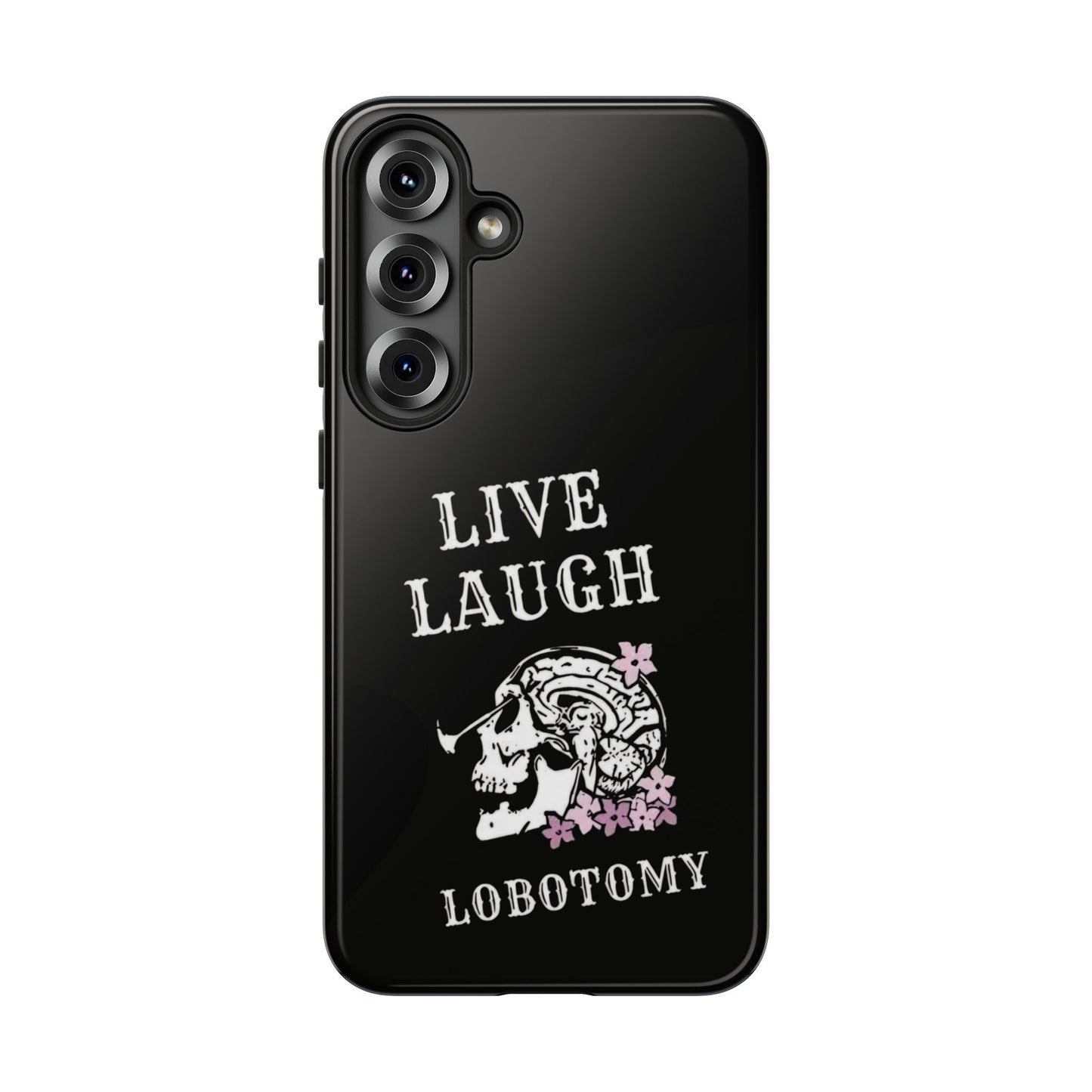 Live Laugh Lobotomy Tough Case - Android