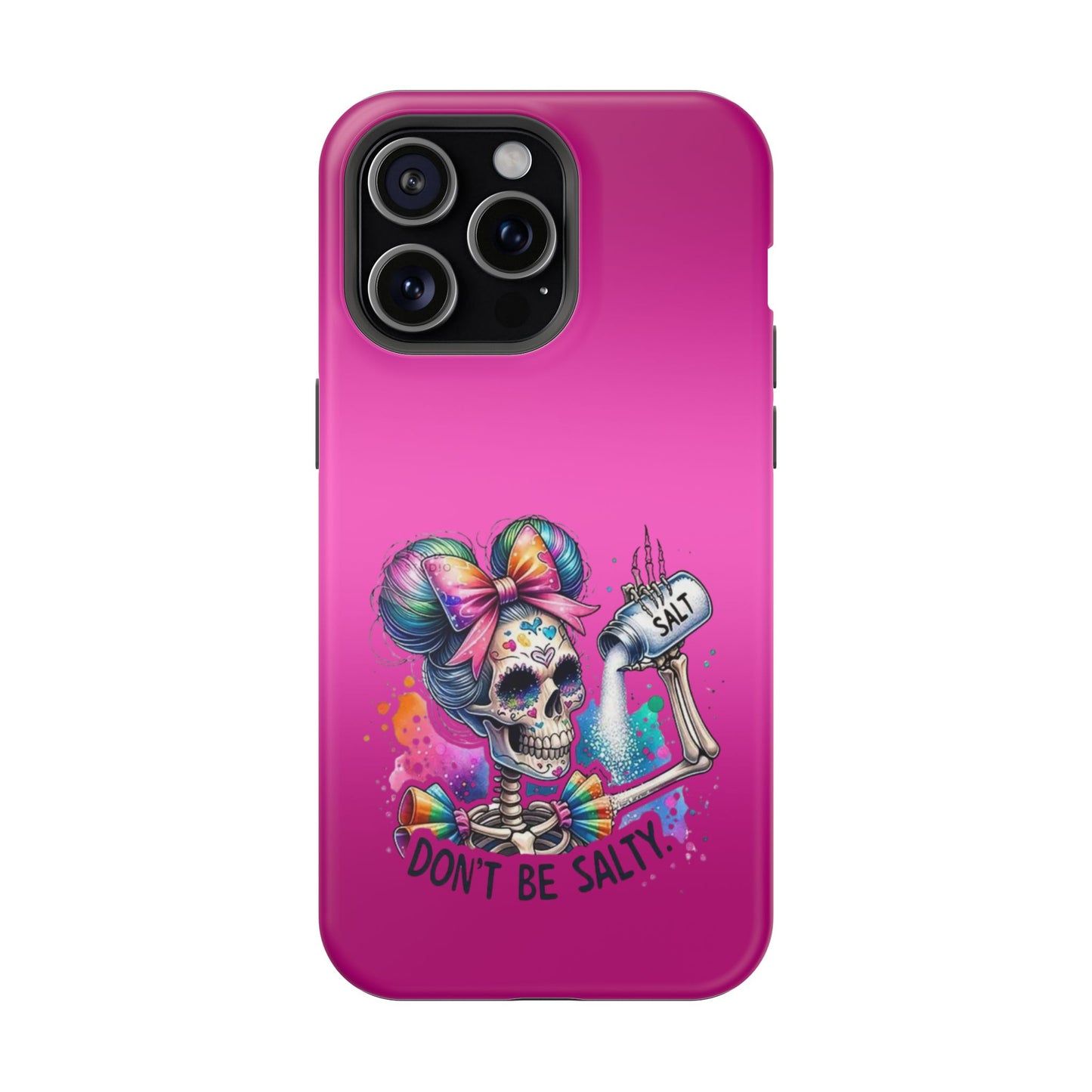 Don't Be Salty Magnetic Tough Cases - iPhone