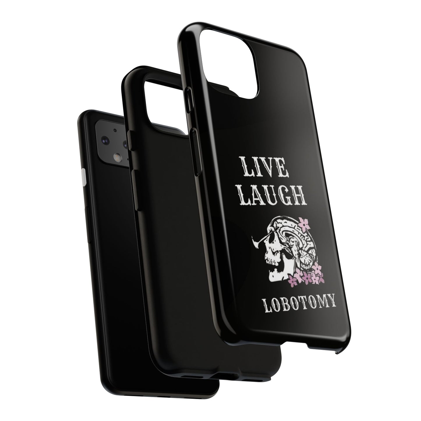 Live Laugh Lobotomy Tough Case - Android