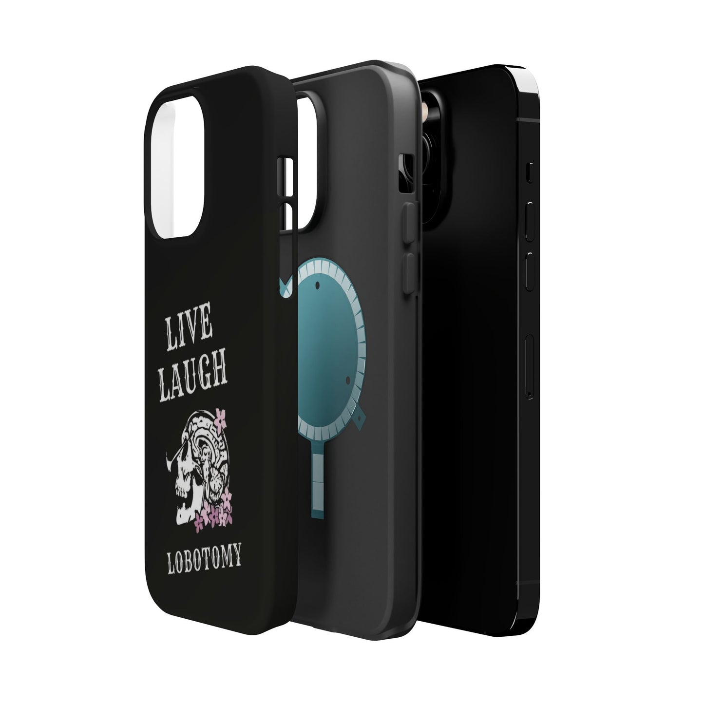 Live Laugh Lobotomy Magnetic Tough Case - iPhone