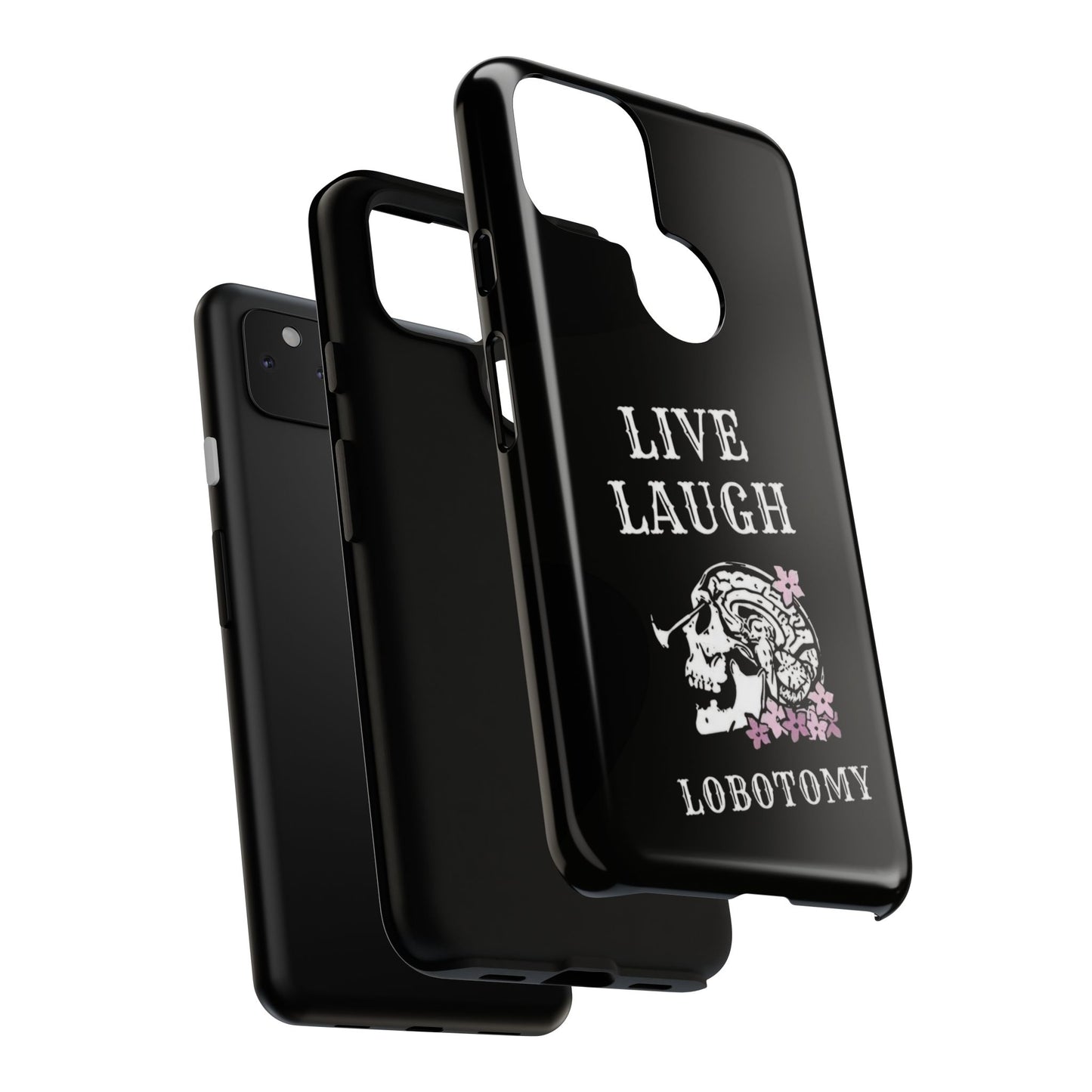 Live Laugh Lobotomy Tough Case - Android