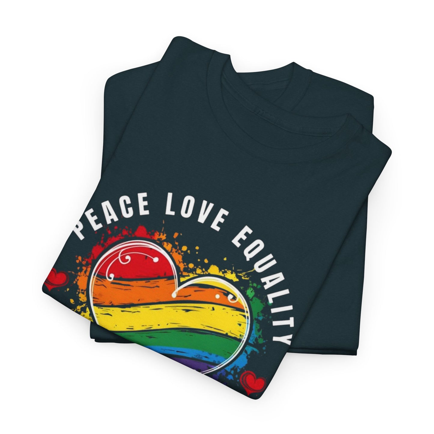 Peace. Love. Equality. Kindness. Inclusion