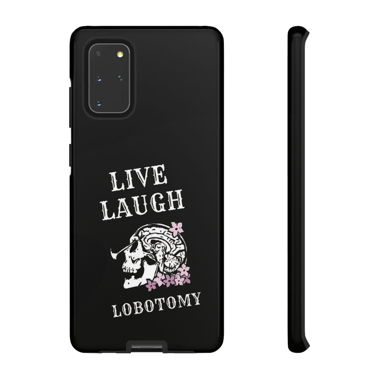 Live Laugh Lobotomy Tough Case - Android