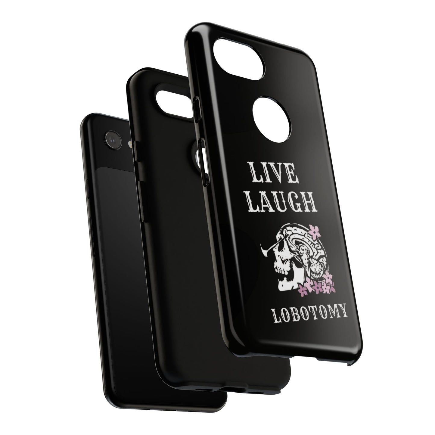 Live Laugh Lobotomy Tough Case - Android