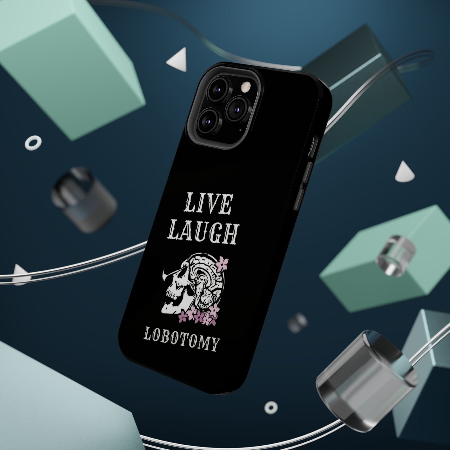 Live Laugh Lobotomy Magnetic Tough Case - iPhone