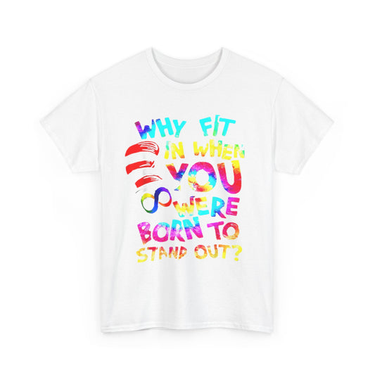 Born to Stand Out...