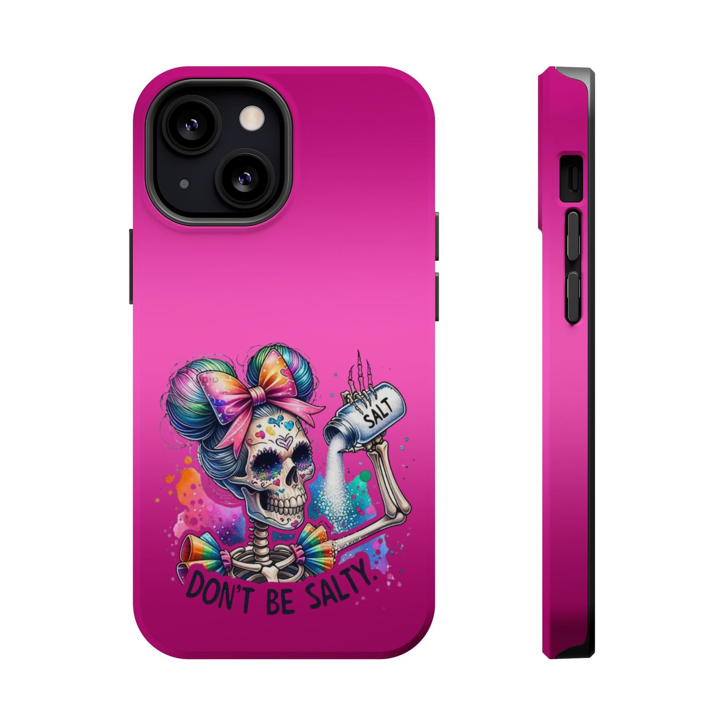 Don't Be Salty Magnetic Tough Cases - iPhone
