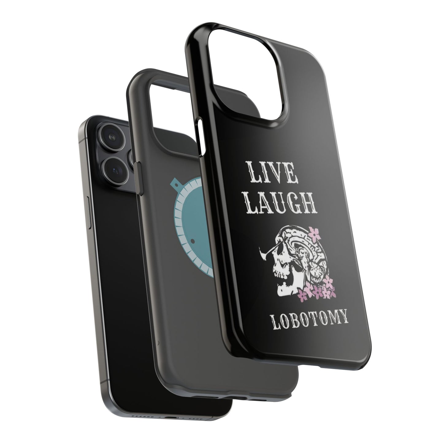 Live Laugh Lobotomy Magnetic Tough Case - iPhone