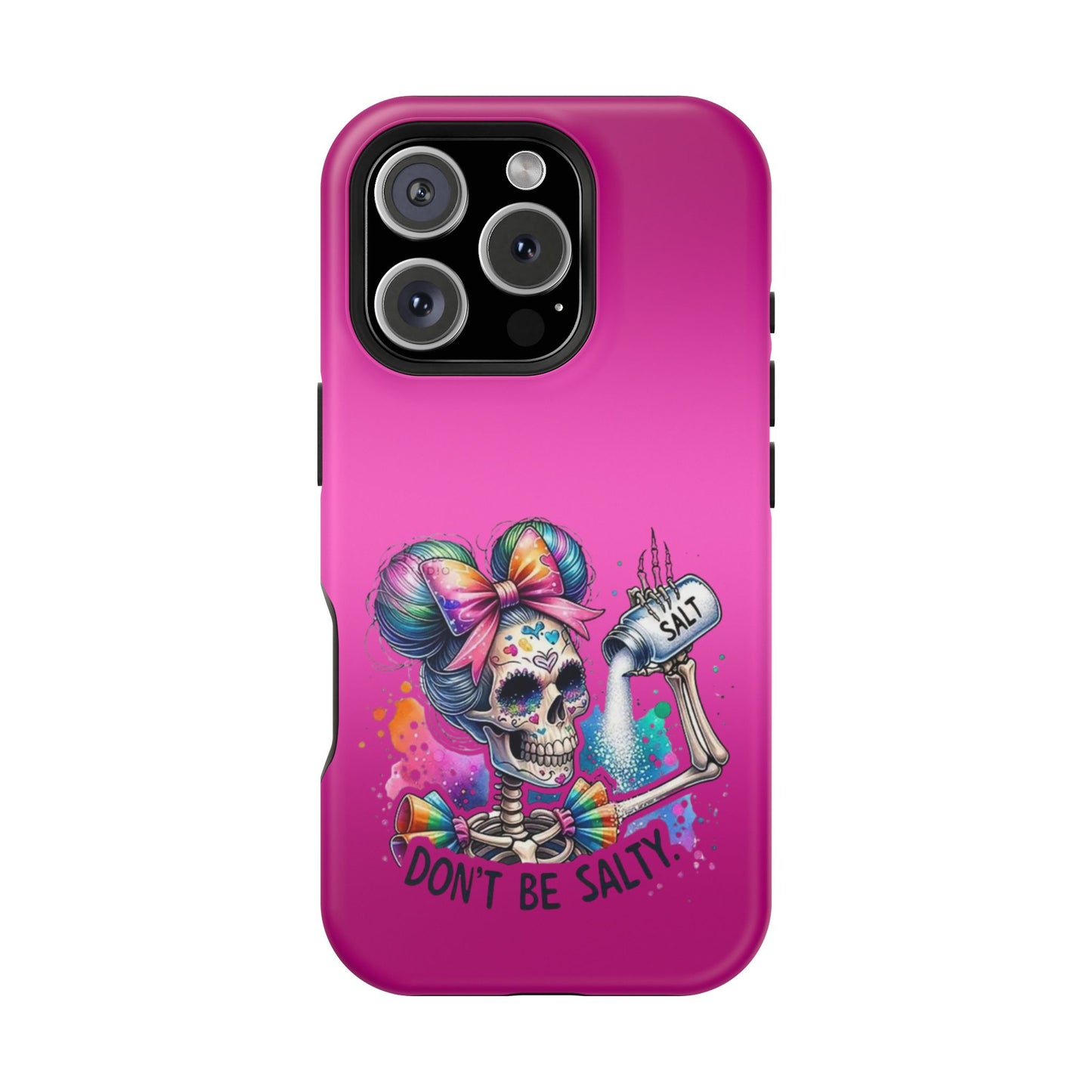 Don't Be Salty Magnetic Tough Cases - iPhone