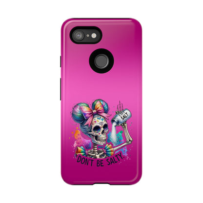 Don't Be Salty Tough Cases - Android