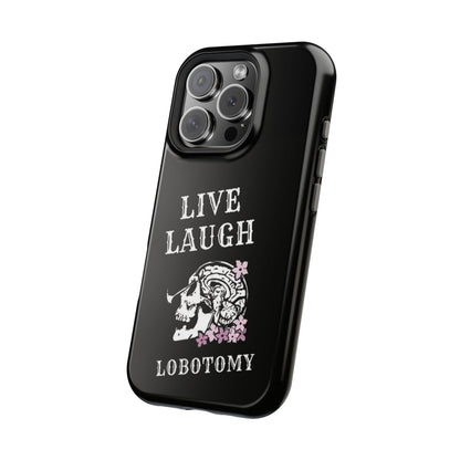 Live Laugh Lobotomy Magnetic Tough Case - iPhone