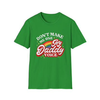 Don’t Make Me Use My Daddy Voice – Pride Edition