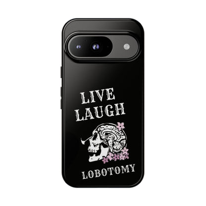 Live Laugh Lobotomy Tough Case - Android