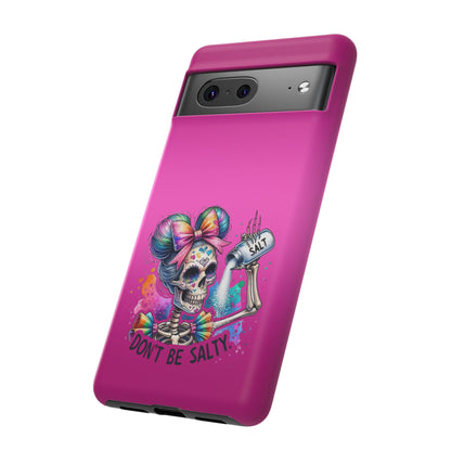 Don't Be Salty Tough Cases - Android