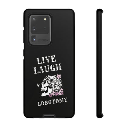 Live Laugh Lobotomy Tough Case - Android