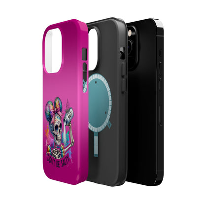 Don't Be Salty Magnetic Tough Cases - iPhone