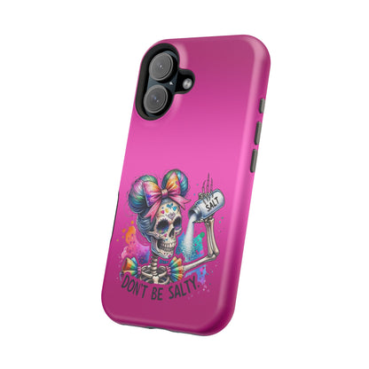 Don't Be Salty Magnetic Tough Cases - iPhone