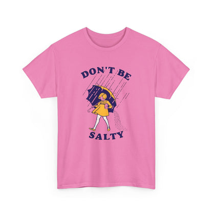 Don't Be Salty