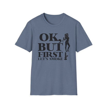 Ok, But First… Let’s Smoke