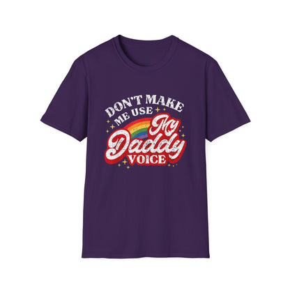 Don’t Make Me Use My Daddy Voice – Pride Edition