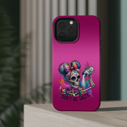 Don't Be Salty Magnetic Tough Cases - iPhone