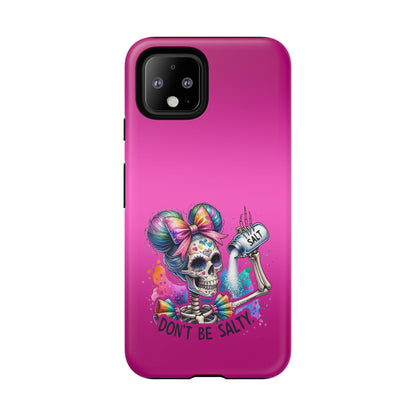 Don't Be Salty Tough Cases - Android