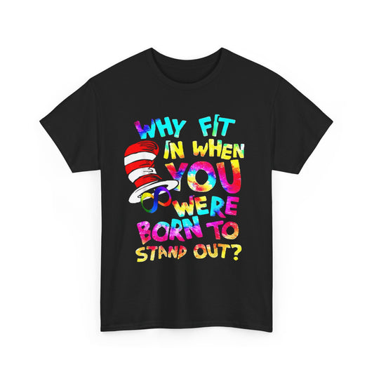 Born to Stand Out...